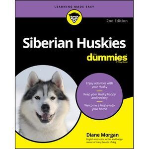 Siberian Huskies for Dummies -- Diane Morgan